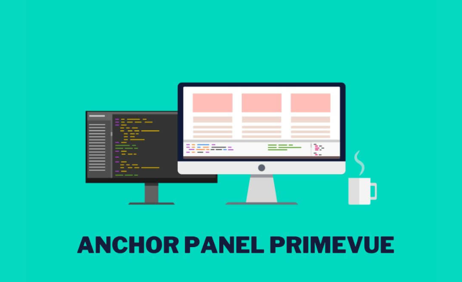 anchor panel primevue